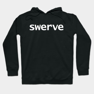 Swerve Typography Minimal White Text Hoodie